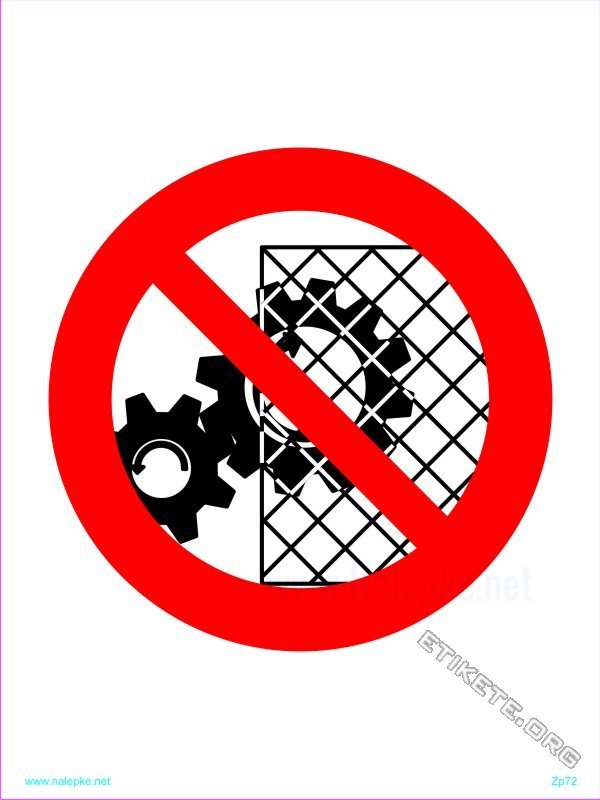 Znaki prepovedi Ne segaj v nevarno območje stroja med obratovanjem