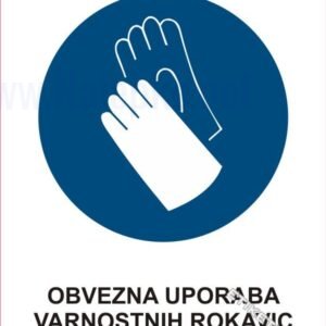 Opozorilni znaki obveze Obvezna uporaba varnostnih rokavic 1
