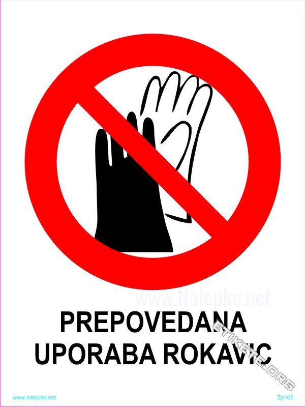 Znaki prepovedi Prepovedana uporaba rokavic 1