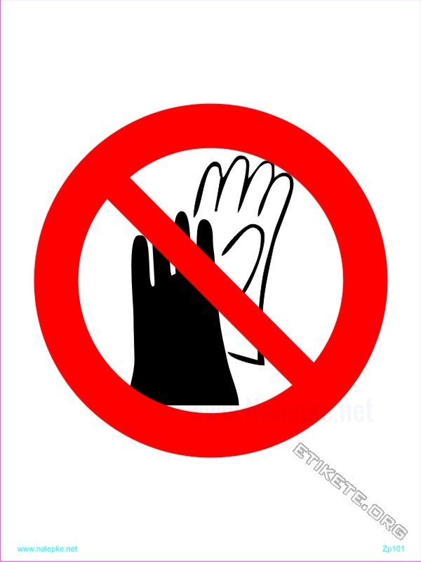 Znaki prepovedi Prepovedana uporaba rokavic