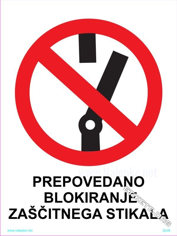 Znaki prepovedi Prepovedano blokiranje zaščitnega stikala 1