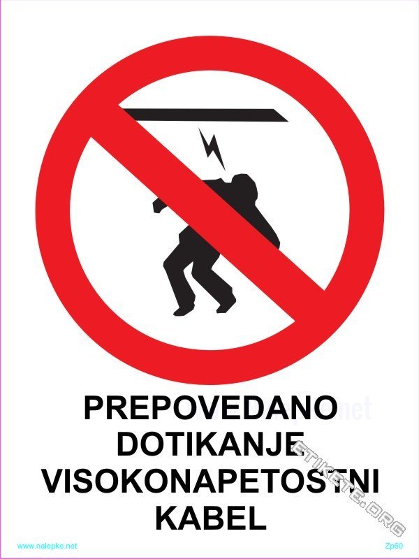 Znaki prepovedi Prepovedano dotikanje visokonapetostni kabel 1