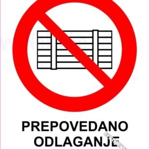 Znaki prepovedi Prepovedano odlaganje ali skladiščenje 1