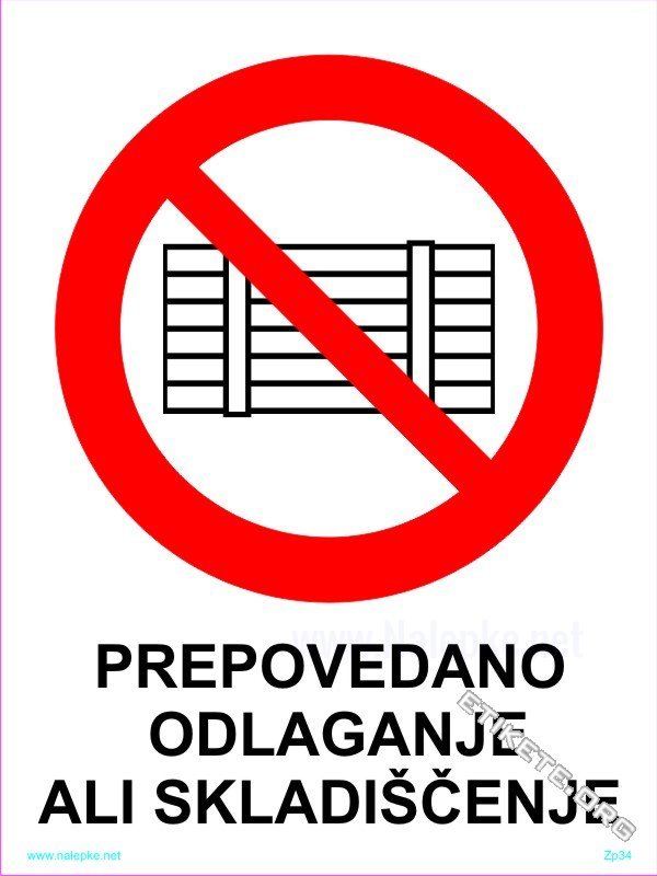 Znaki prepovedi Prepovedano odlaganje ali skladiščenje 1