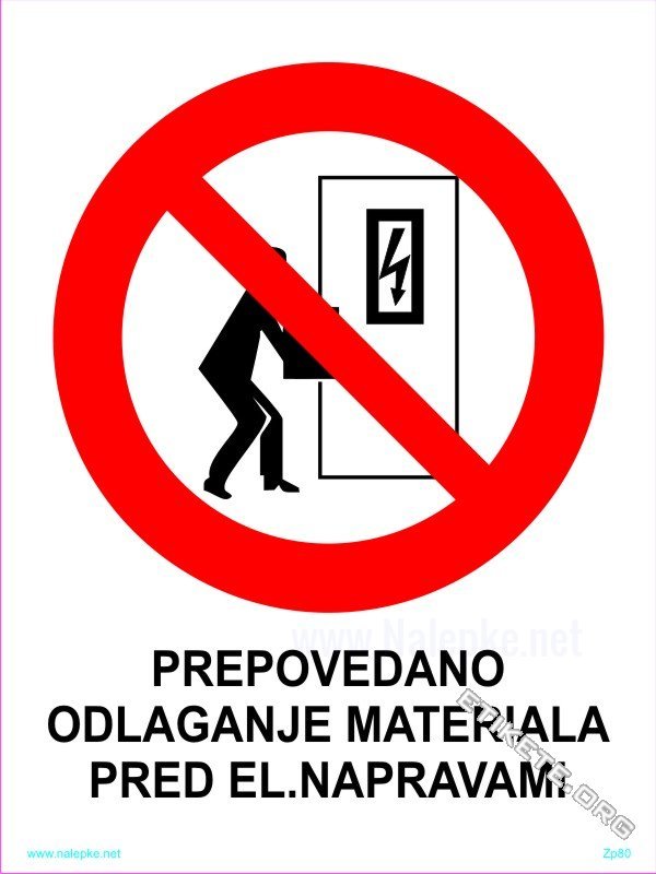 Znaki prepovedi Prepovedano odlaganje materiala pred el.napravami 1