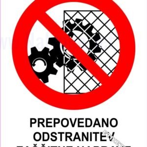 Znaki prepovedi Prepovedano odstranitev zaščitne naprave