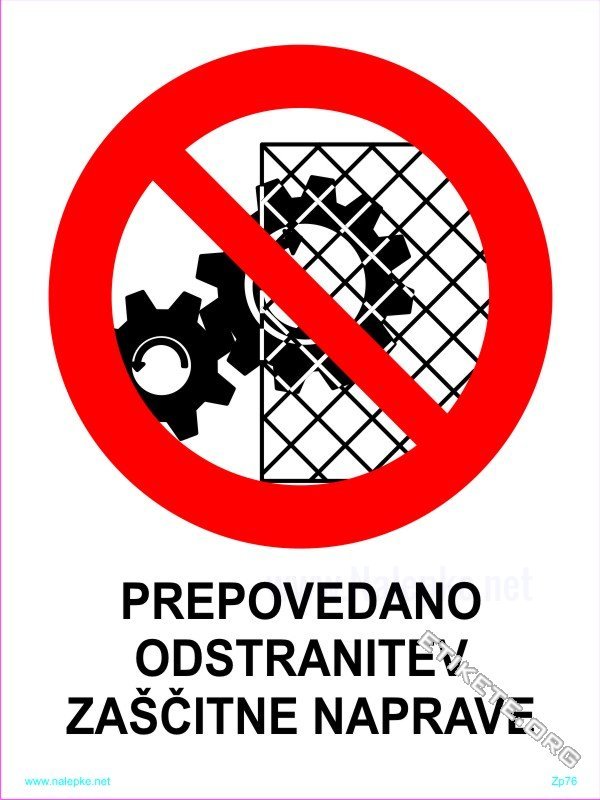 Znaki prepovedi Prepovedano odstranitev zaščitne naprave